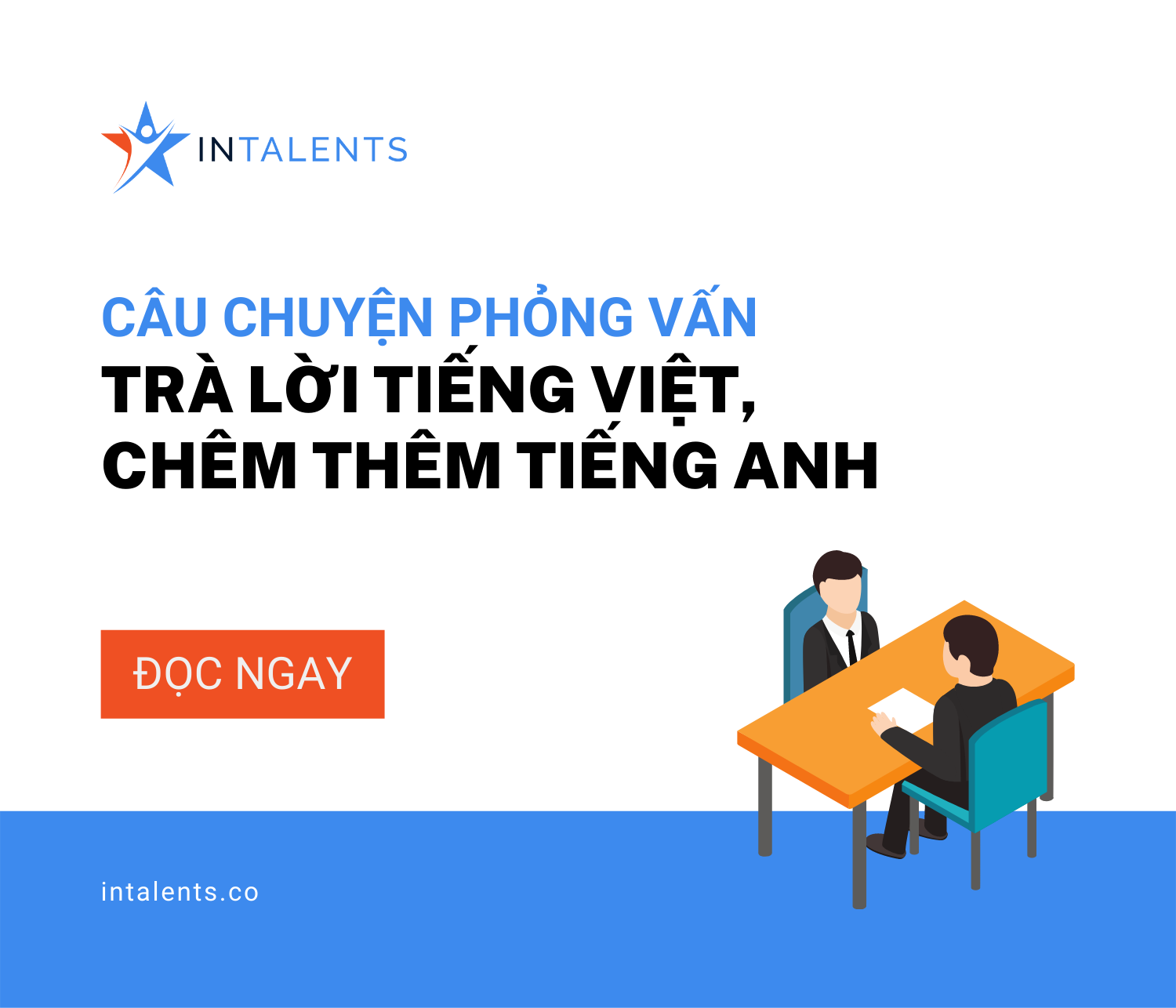 Câu chuyện phỏng vấn: Trả lời tiếng Việt, chêm thêm tiếng Anh