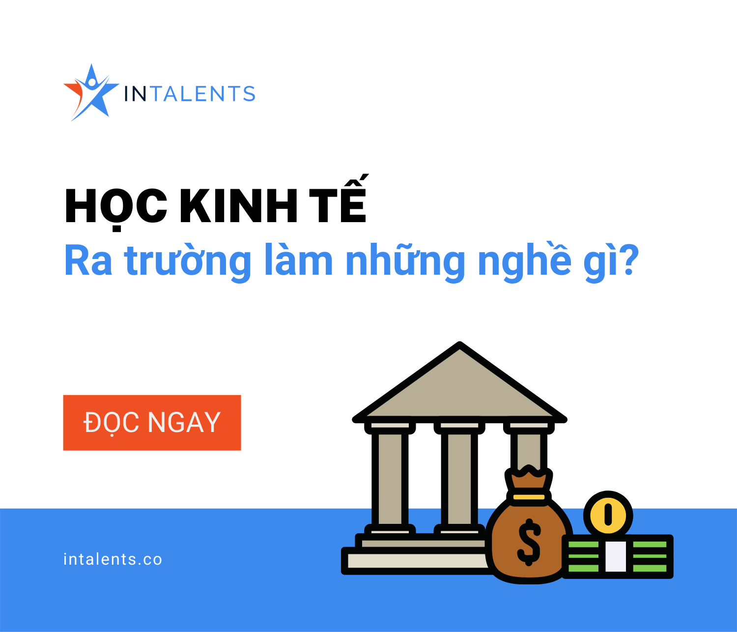 Học ngành Kinh tế ra trường làm gì? Các việc làm trong khối ngành kinh tế phổ biến nhất - InTalents