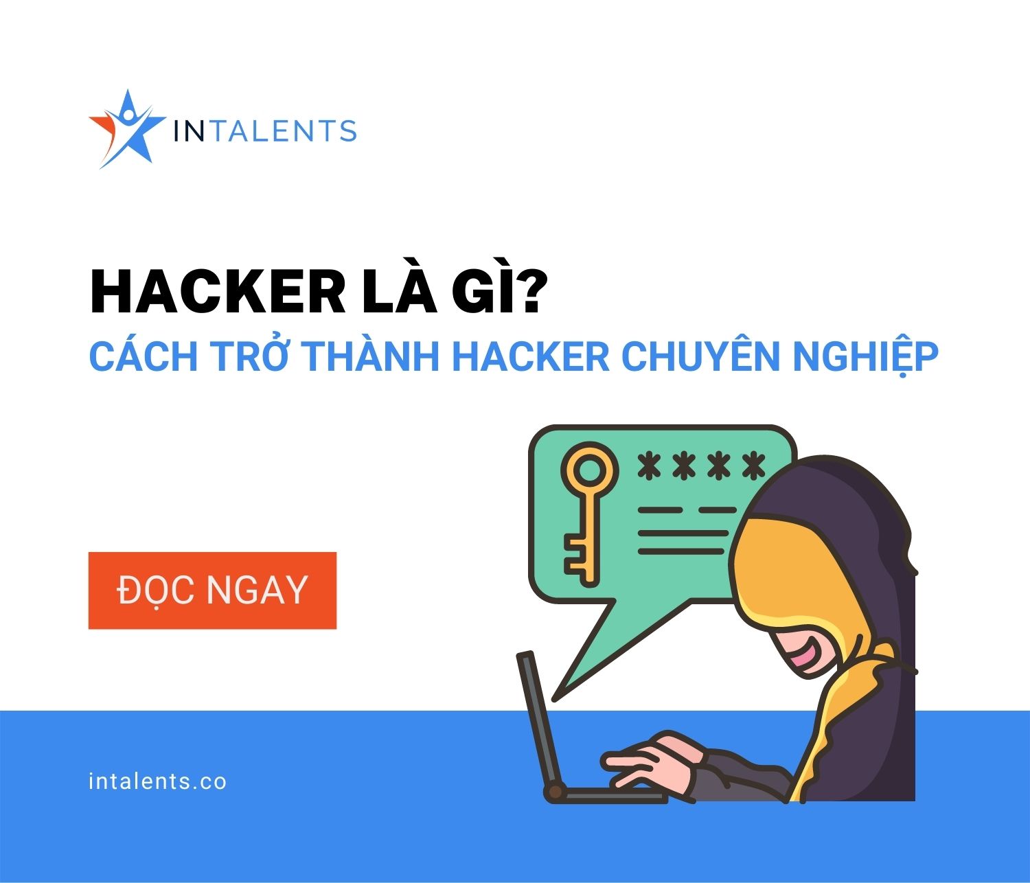 Hacker là gì? Cách trở thành hacker chuyên nghiệp